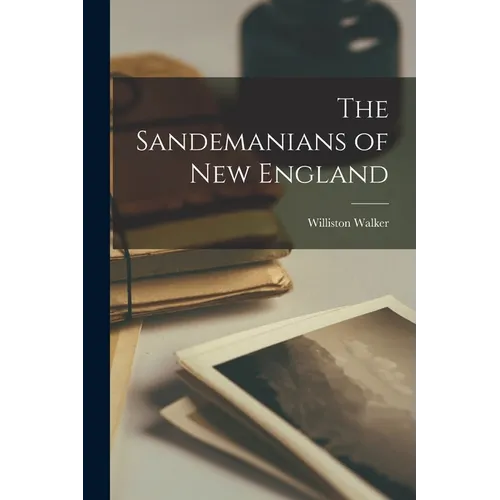 The Sandemanians of New England