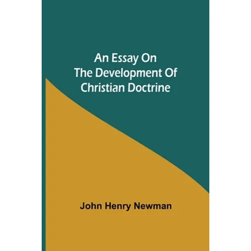 An Essay On The Development Of Christian Doctrine