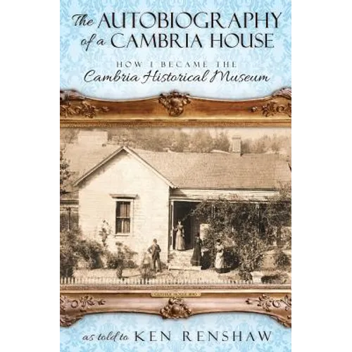 The Autobiography of a Cambria House