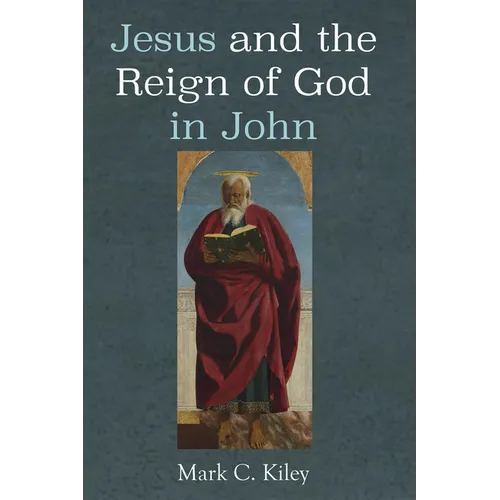 Jesus and the Reign of God in John