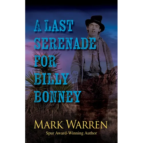 A Last Serenade for Billy Bonney