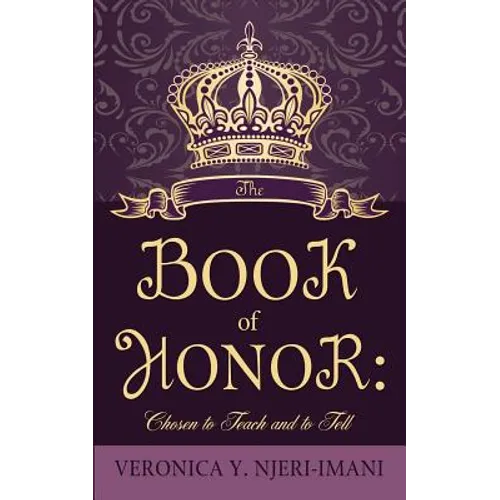 The Book of Honor: Chosen to Teach and to Tell