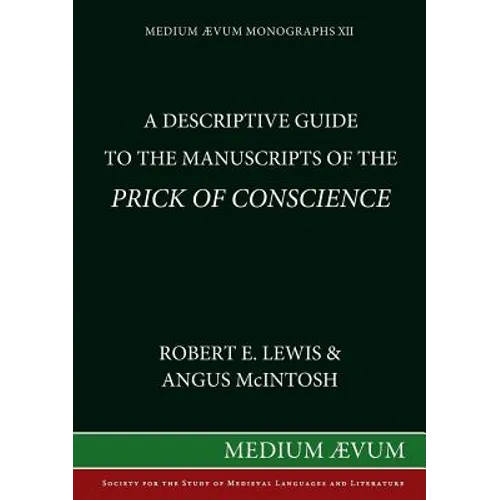 A Descriptive Guide to the Manuscripts of the Prick of Conscience