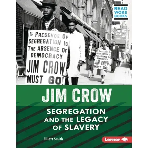 Jim Crow: Segregation and the Legacy of Slavery