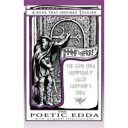 The Poetic Edda - A Book That Inspired Tolkien: With Original Illustrations