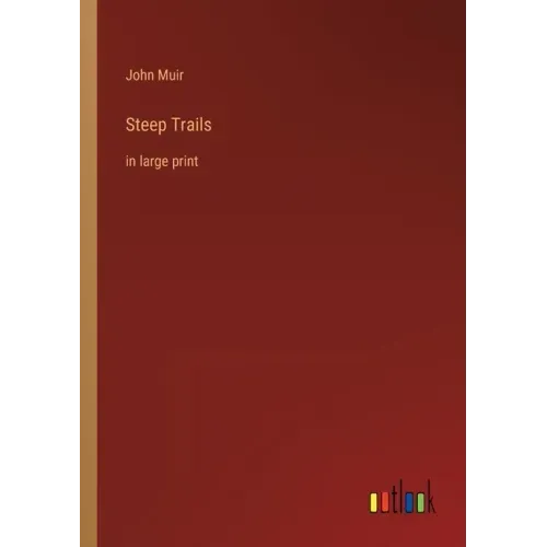 Steep Trails: in large print