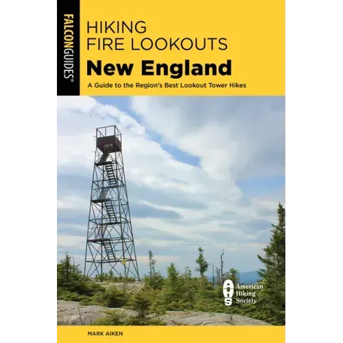Hiking Fire Lookouts New England