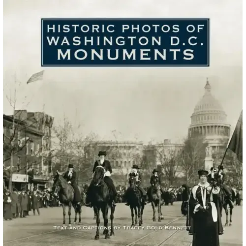 Historic Photos of Washington D.C. Monuments