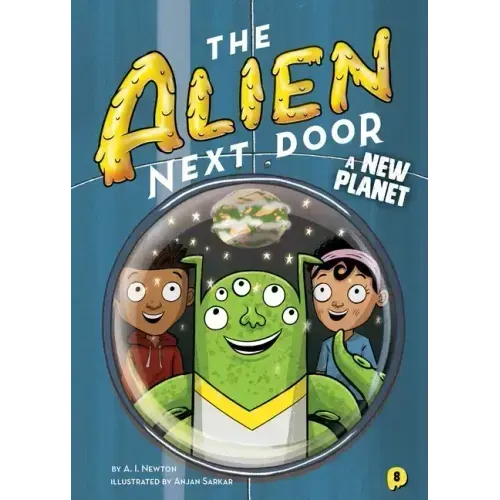 The Alien Next Door 8: A New Planet