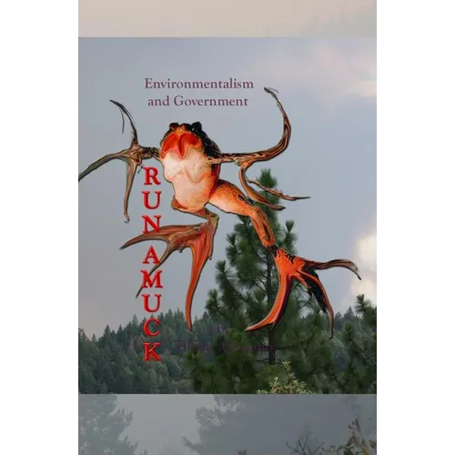 Environmentalism And Government: Run Amuck