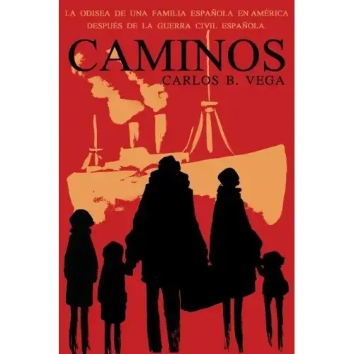 Caminos: La Odisea de Una Familia Espanola En America Despues de la Guerra Civil Espanola. (Spanish)