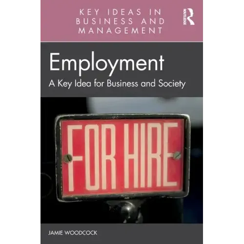 Employment: A Key Idea for Business and Society