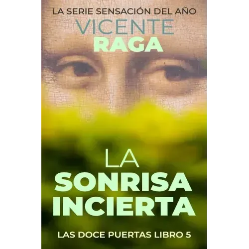 La sonrisa incierta: Las doce puertas parte V