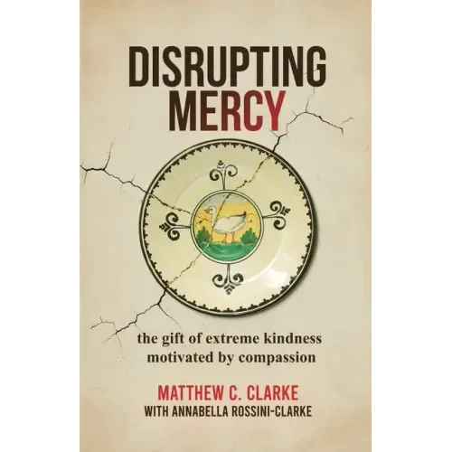 Disrupting Mercy: The gift of extreme kindness motivated by compassion
