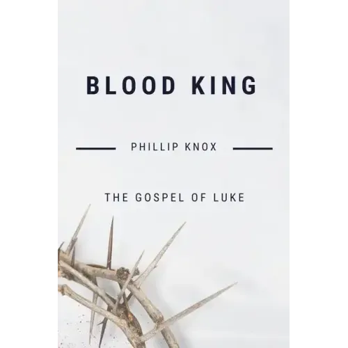 Blood King: The Gospel of Luke