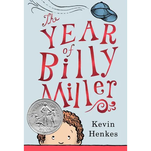 The Year of Billy Miller: A Newbery Honor Award Winner