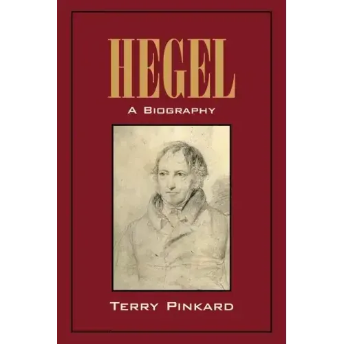Hegel: A Biography