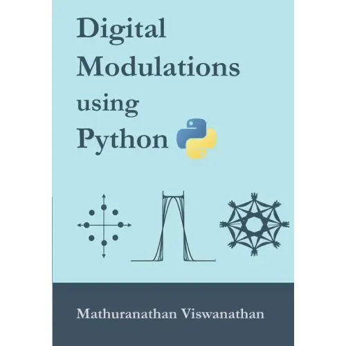 Digital Modulations using Python: (Black & White edition)