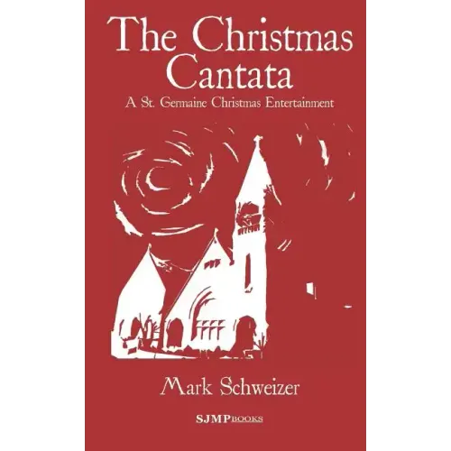 The Christmas Cantata: A St. Germaine Christmas Entertainment
