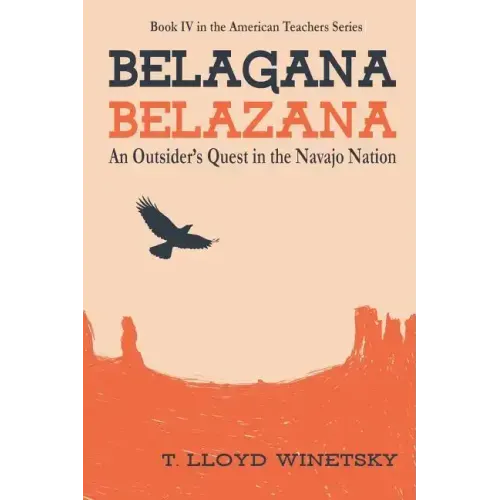 Belagana-Belazana: An Outsider's Quest in the Navajo Nation