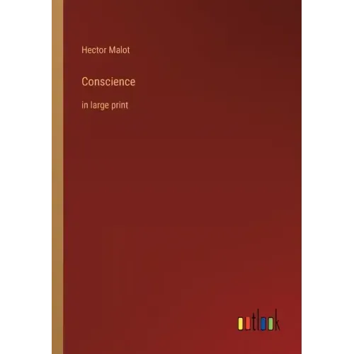 Conscience: in large print
