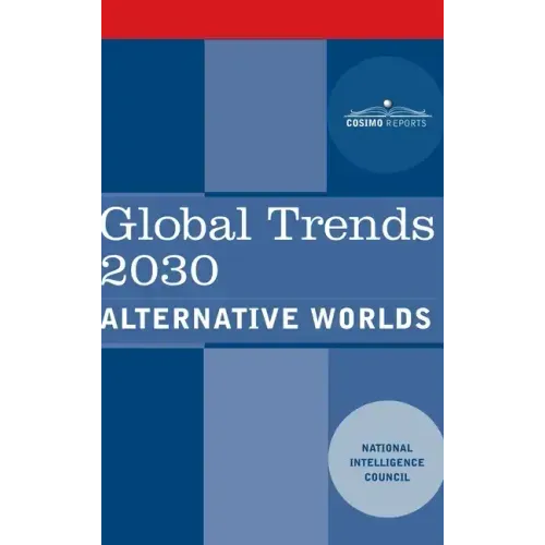 Global Trends 2030: Alternative Worlds