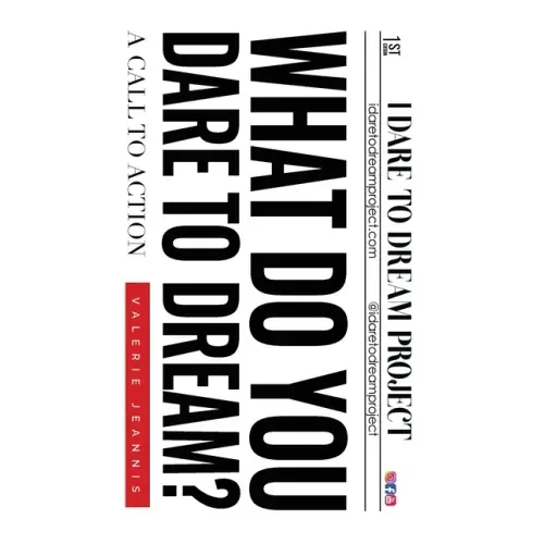 What Do You Dare to Dream?: A Call to Action