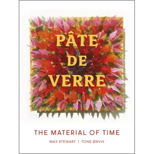 Pâte de Verre: The Material of Time