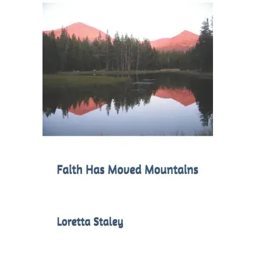 Faith Has Moved Mountains