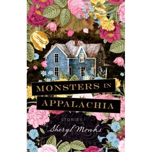 Monsters in Appalachia: Stories