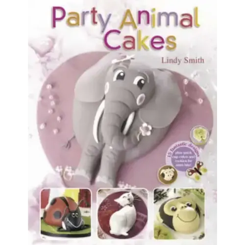 Party Animal Cakes: 15 Fantastic Designs