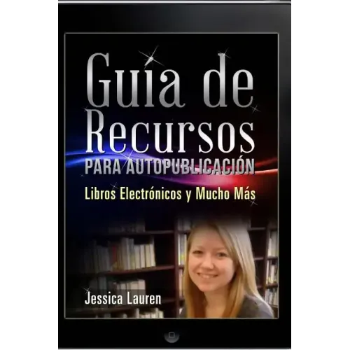 Guía de Recursos para Autopublicación: Libros Electrónicos y Mucho Más