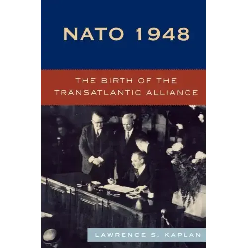 NATO 1948: The Birth of the Transatlantic Alliance