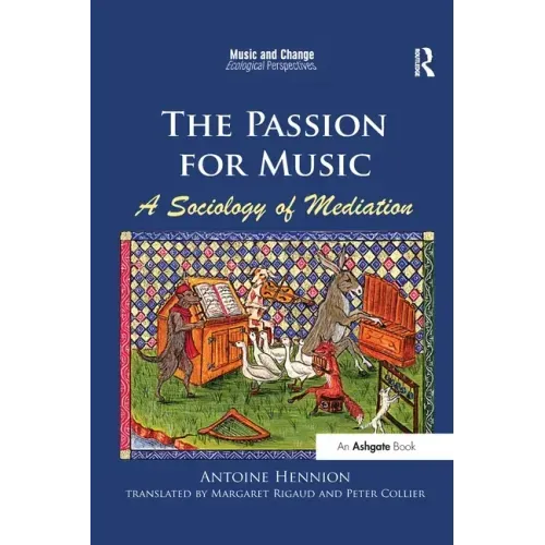 The Passion for Music: A Sociology of Mediation