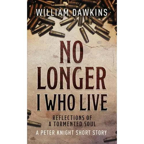 No Longer I Who Live: Reflections of a Tormented Soul