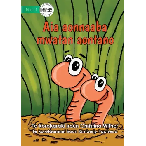 The World of Earthworms - Aia aonnaaba mwatan aontano (Te Kiribati)