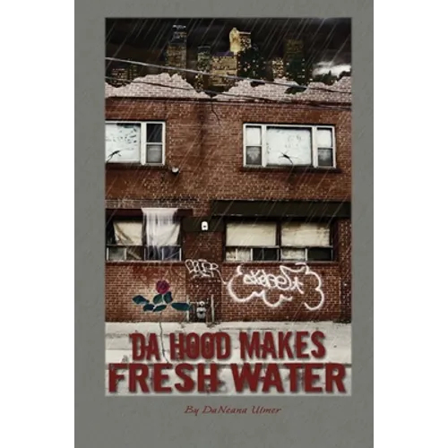 Da Hood Makes Fresh Water