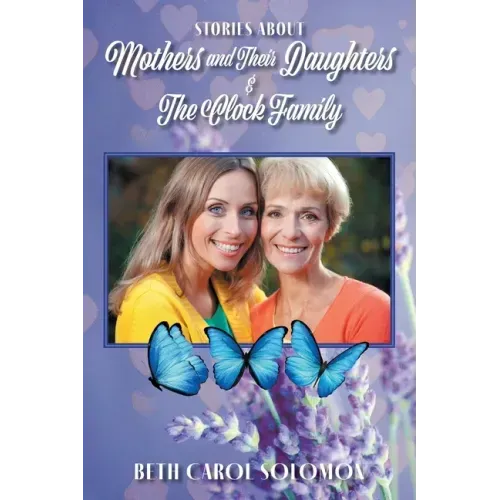 Stories About Mothers and Their Daughters and The Clock Family