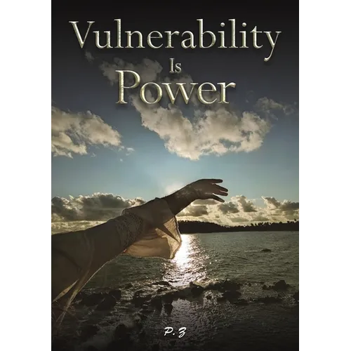 Vulnerability Is Power
