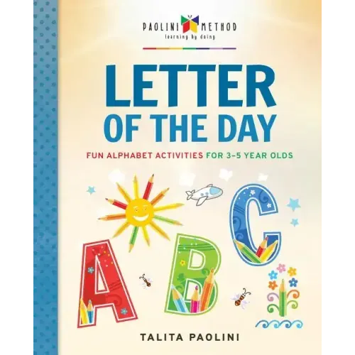 Letter of the Day: Fun Alphabet Activities for 3-5 Year Olds