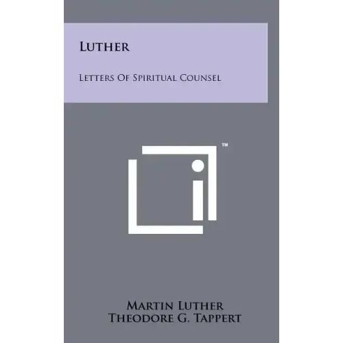 Luther: Letters of Spiritual Counsel