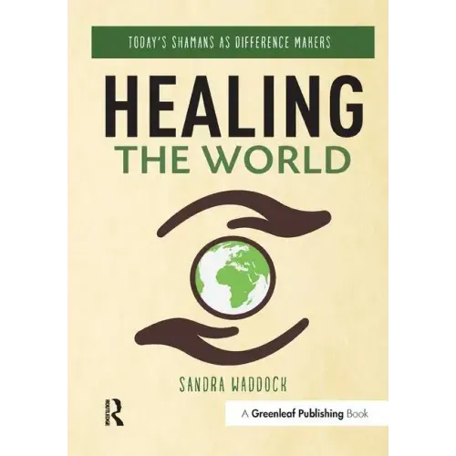 Healing the World: Today's Shamans as Difference Makers