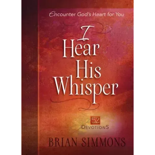 I Hear His Whisper: 52 Devotions