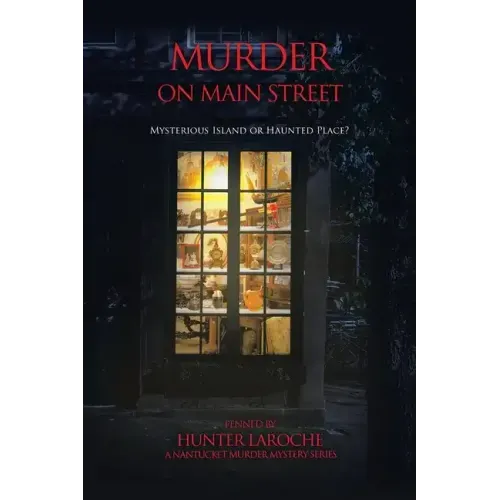 Murder on Main Street: Mysterious Island or Haunted Place?