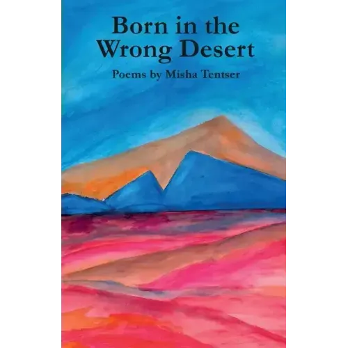 Born in the Wrong Desert