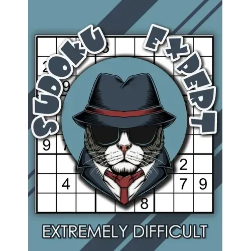 Sudoku Expert Extremely Difficult: Sudoku Diabolical, Hard Sudoku Books for Adults, Sudoku Gift Book, Sudoku Difficult Level, Gift for Math Geeks