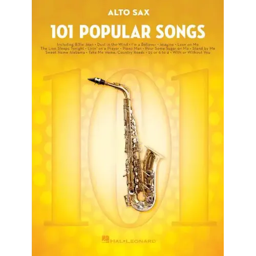 101 Popular Songs: For Alto Sax - Saxophone Music Book with Complete Collection of Pop Compositions