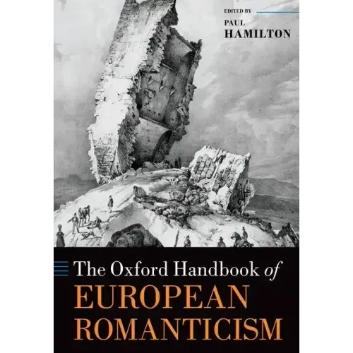The Oxford Handbook of European Romanticism