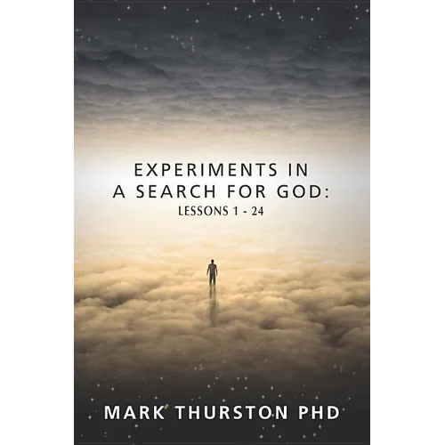 Experiments in a Search for God: Lessons 1-24