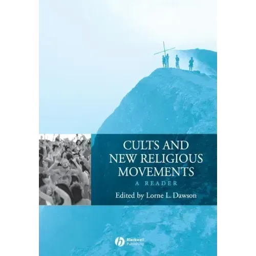 Cults and New Religious Movements: A Reader